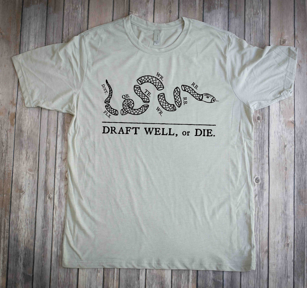 Draft Well, or Die